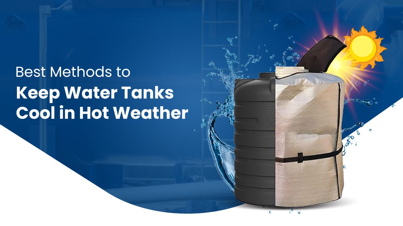 Methods to Keep Water Tanks Cool in Hot Weather