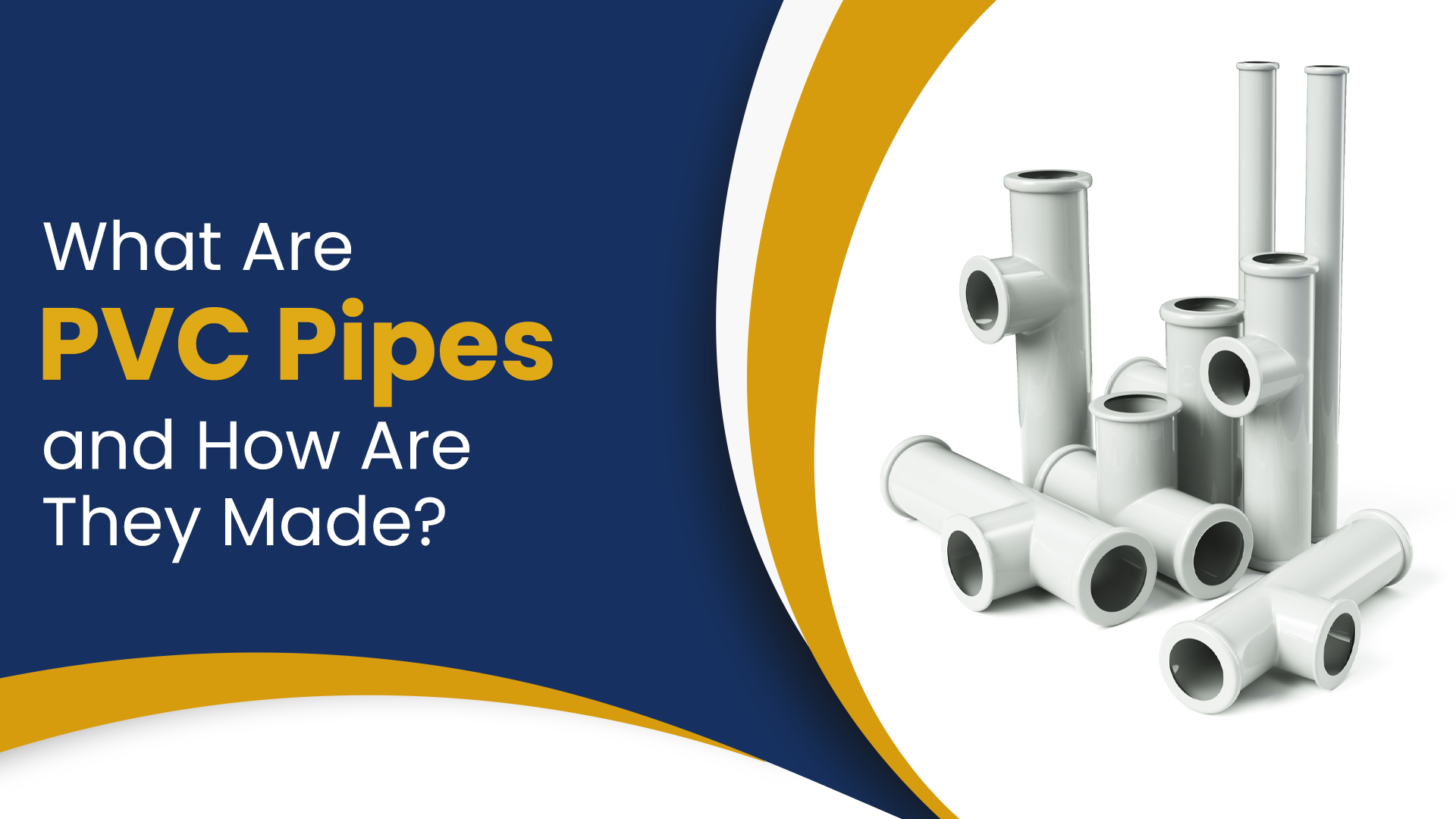What Are PVC Pipes and How Are They Made