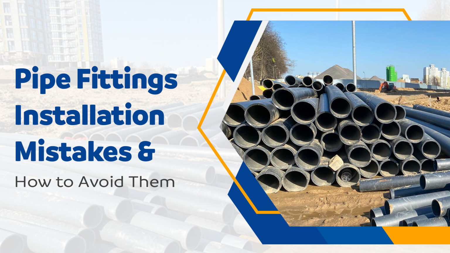 Pipe Fittings Installation Mistakes