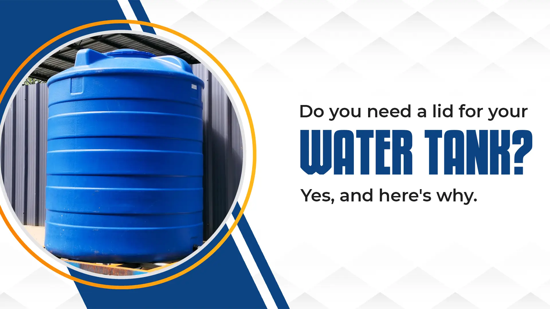 Do you need a lid for your water tank? Yes, and here's why: