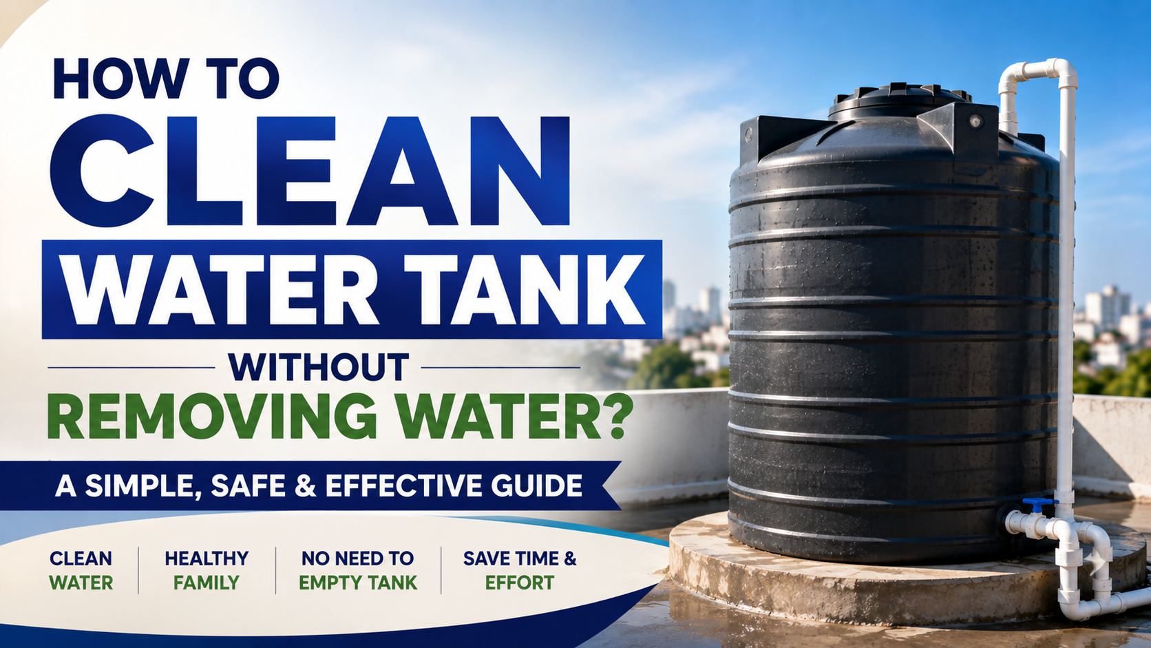 How to Clean Water Tank Without Removing Water?